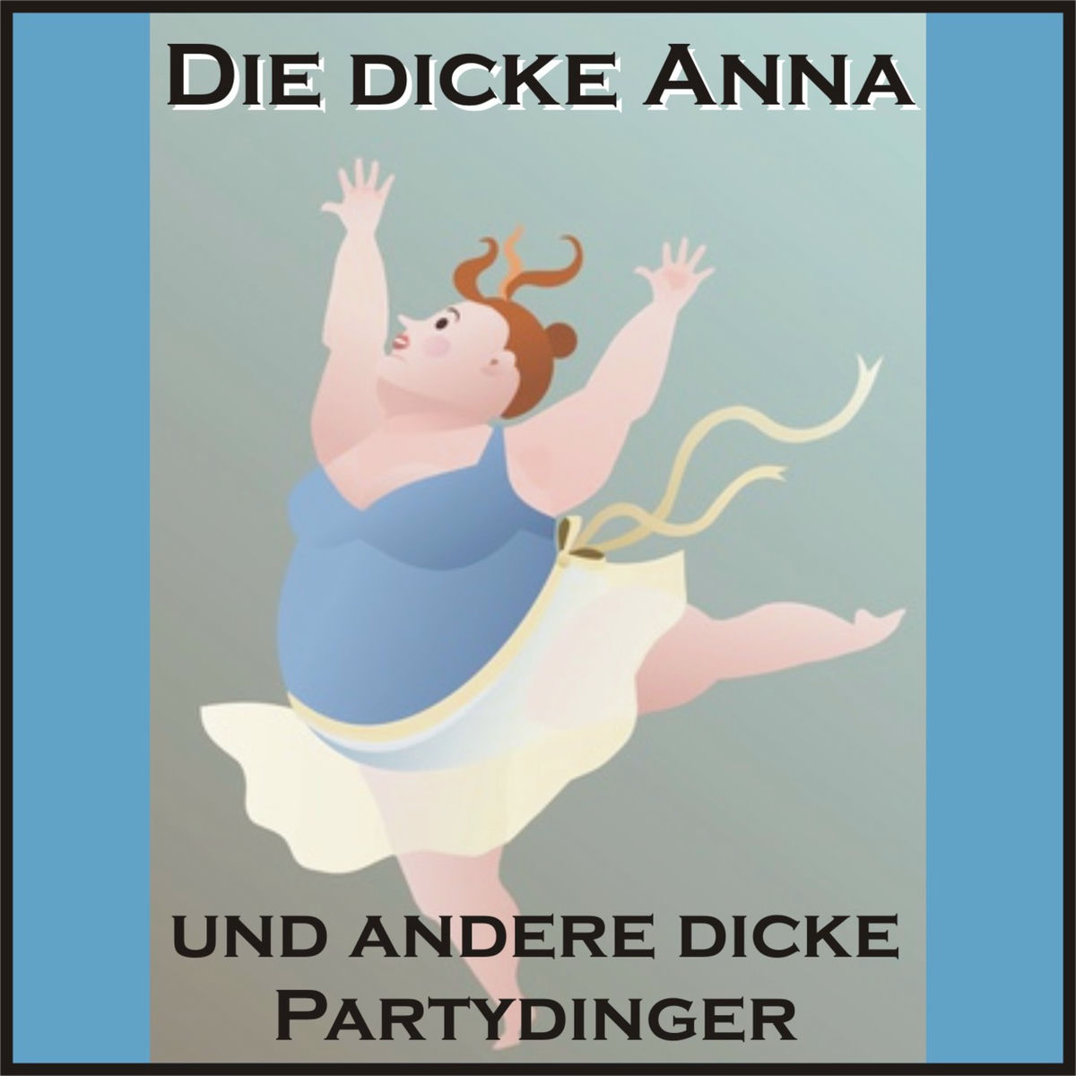 Album cover of Die dicke Anna und andere dicke Partydinger