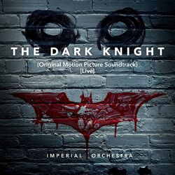 Cover of The Dark Knight (Original Motion Picture Soundtrack) [Live]