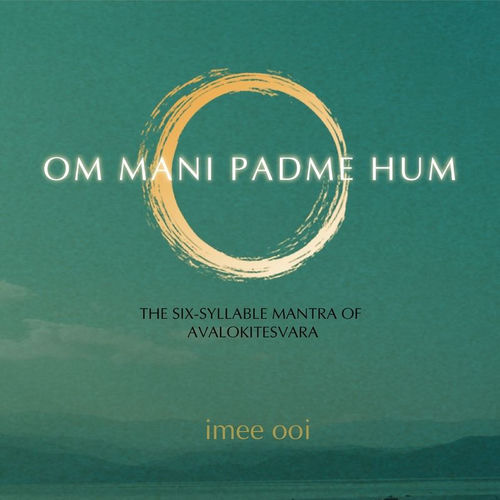 Om Mani Padme Hum (Cosmic) by Imee Ooi - 76 BPM