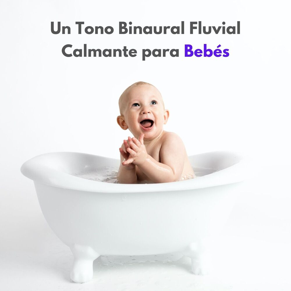 Picture of Un Tono Binaural Fluvial Calmante Para Bebés