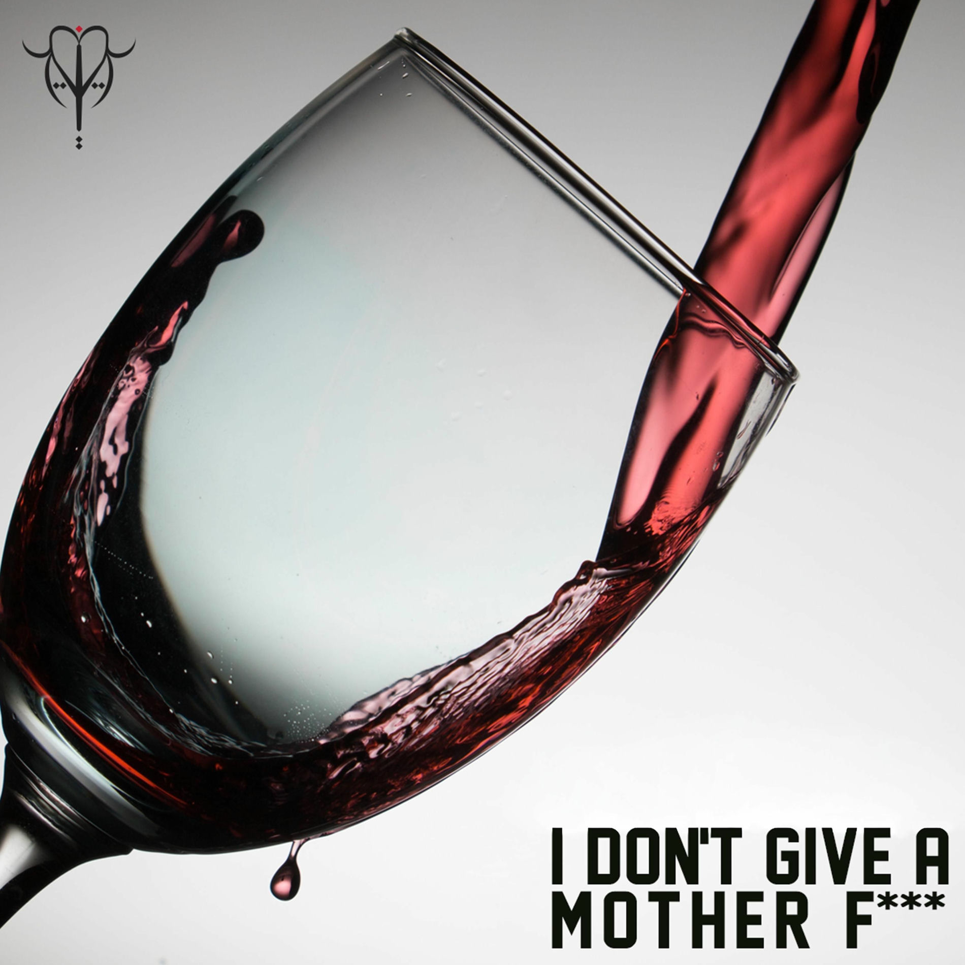 Album cover of I Don't Give A Mother F***