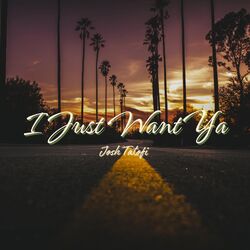 Cover of I Just Want Ya