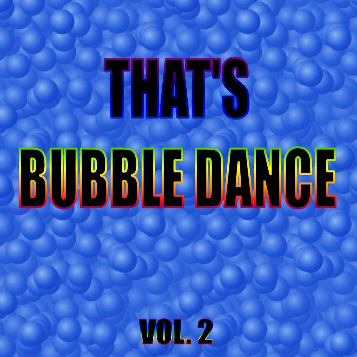 Album cover of That's Bubble Dance, Vol. 2