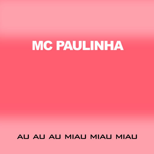Au Au Au Miau Miau Miau