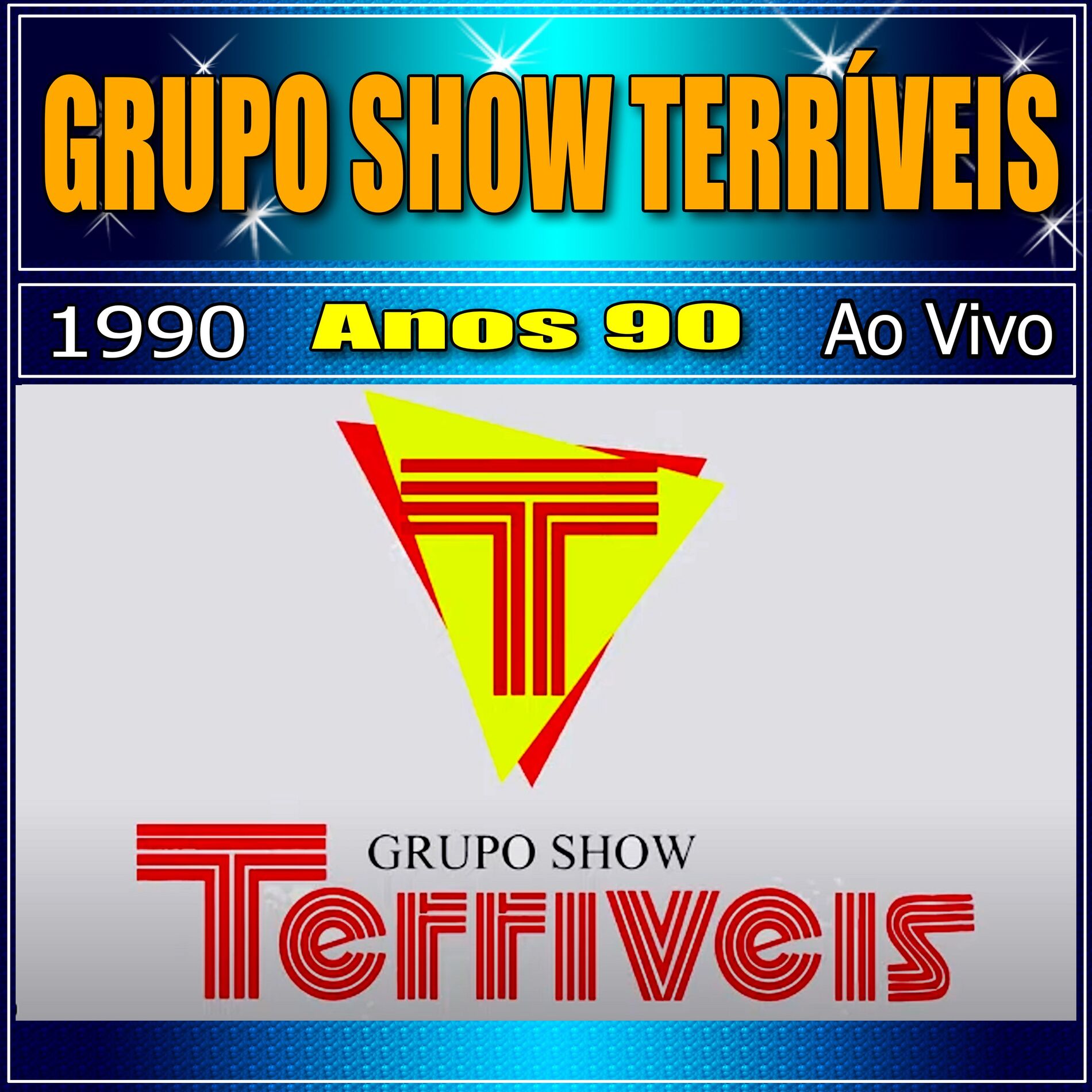 Album cover of Grupo Show Terríveis - Anos 90 (Ao Vivo)