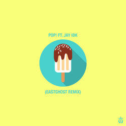 Cover of Pop! (EASTGHOST Remix) (feat. IDK)