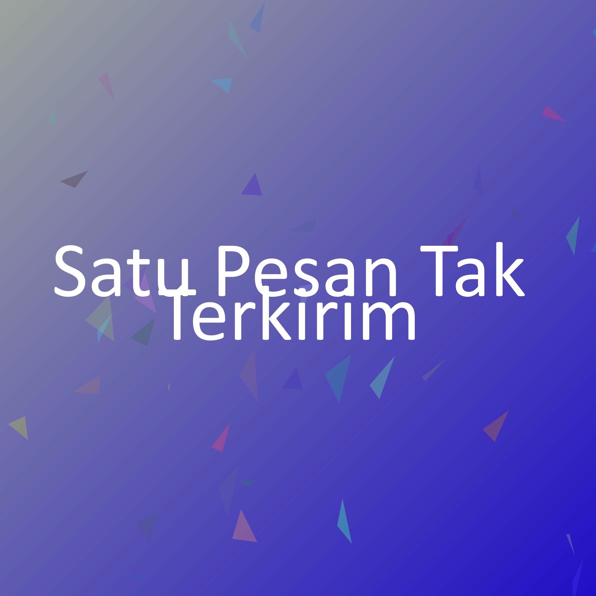 Album cover of Satu Pesan Tak Terkirim