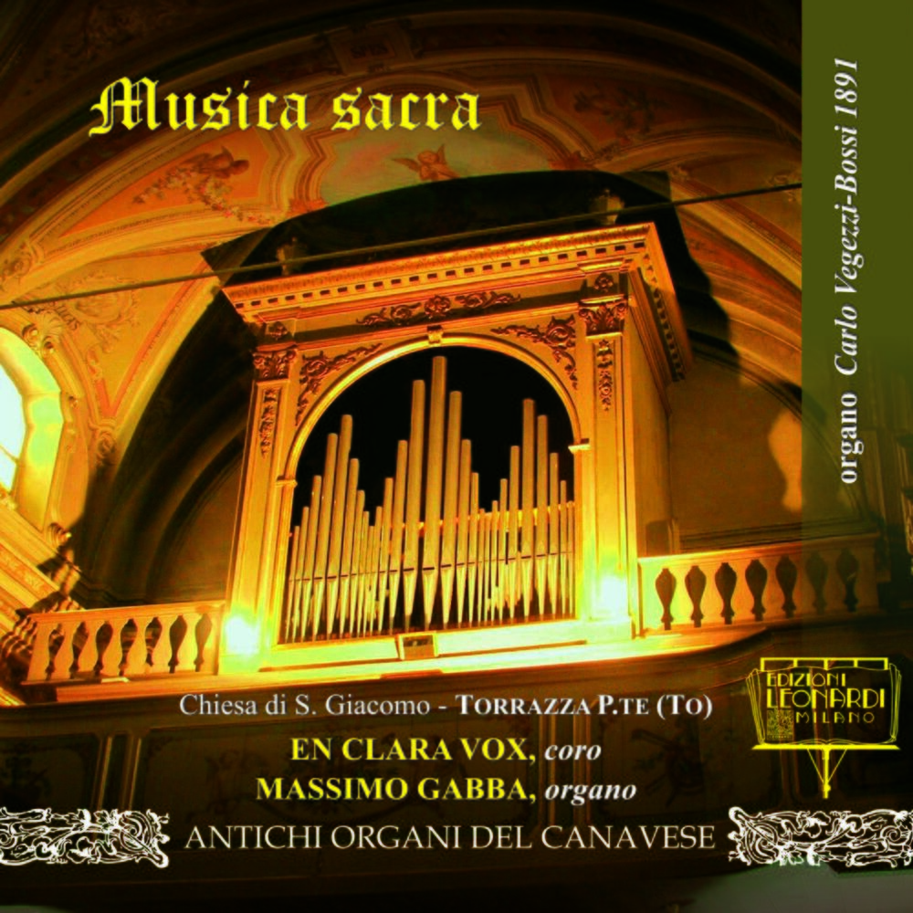 Picture of Prima Registrazione Mondiale: Musica Sacra Vol. 1, Organo Carlo Vegezzi-Bossi 1891, Chiesa di S. Giacomo, Torrazza Piemonte (TO)