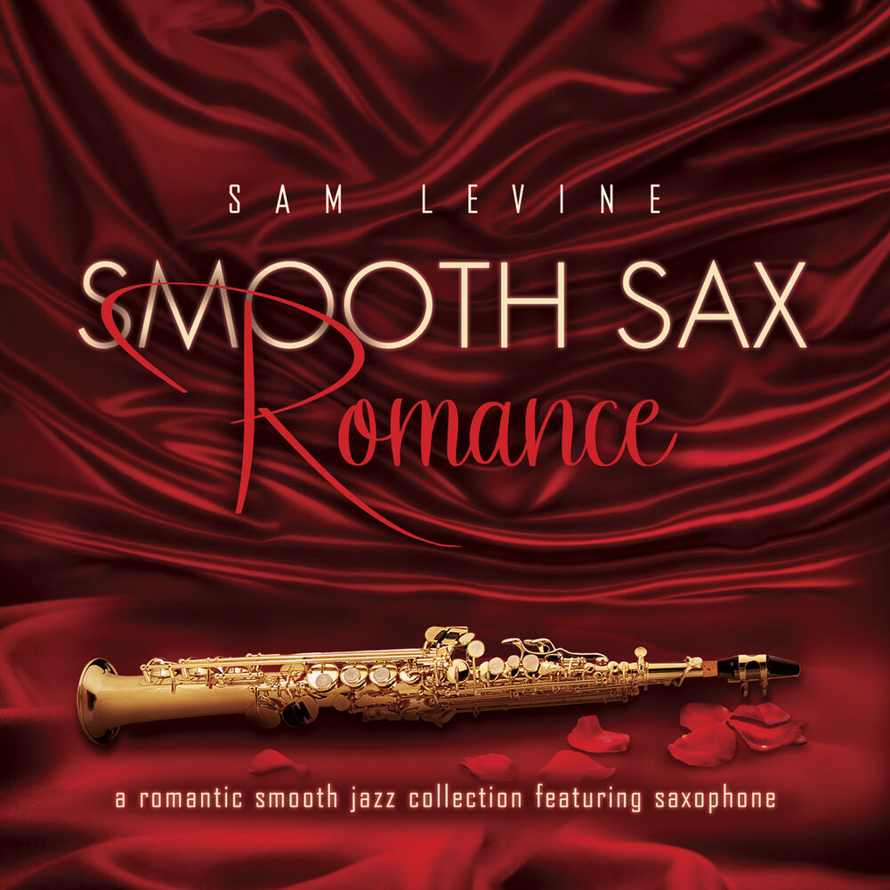 Picture of Smooth Sax Romance: A Romantic Smooth Jazz Collection Featuring Saxophone