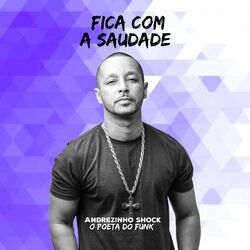 Fica Com a Saudade