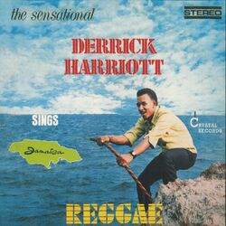 Cover of The Sensational Derrick Harriott Sings Jamaica Reggae