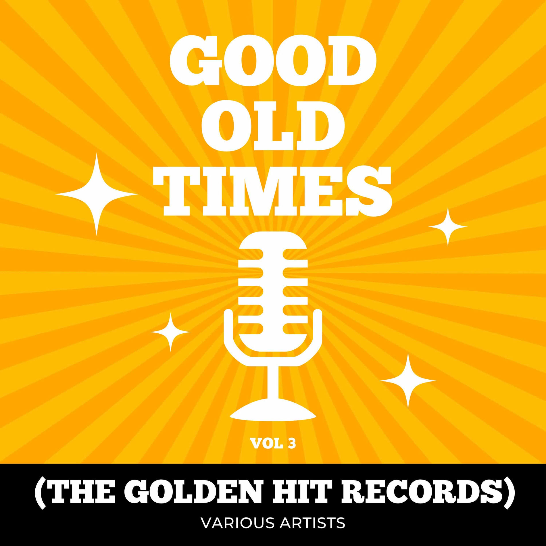 Album cover of Good Old Times (The Golden Hit Records), Vol. 3