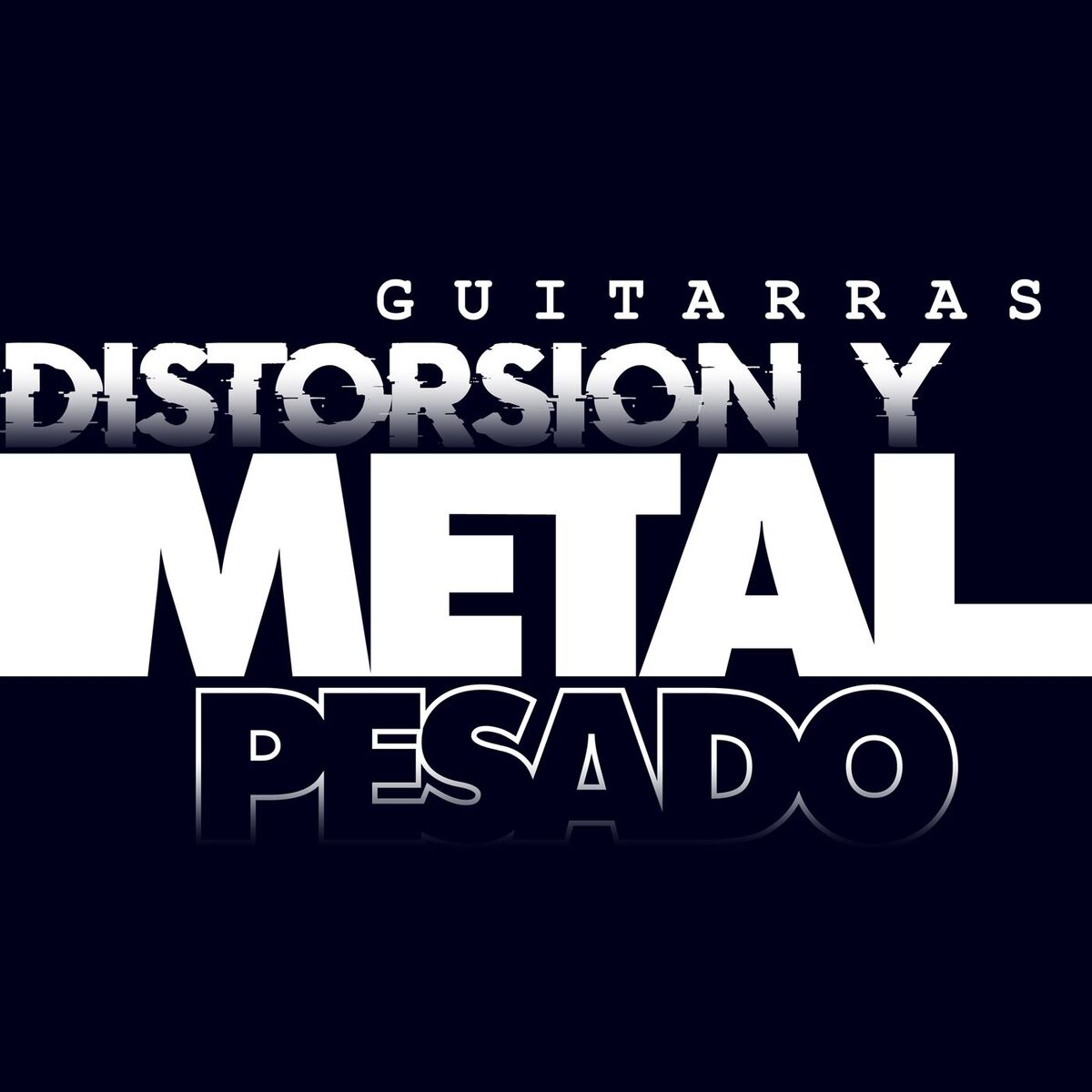 Album cover of Guitarras, Distorsión y Metal Pesado