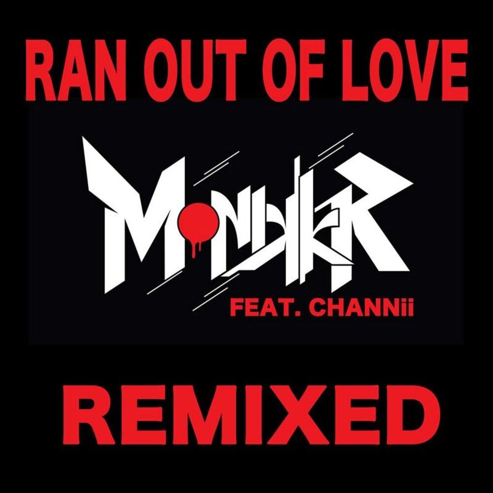 Picture of Ran Out of Love (feat. Channii) [Remixed]