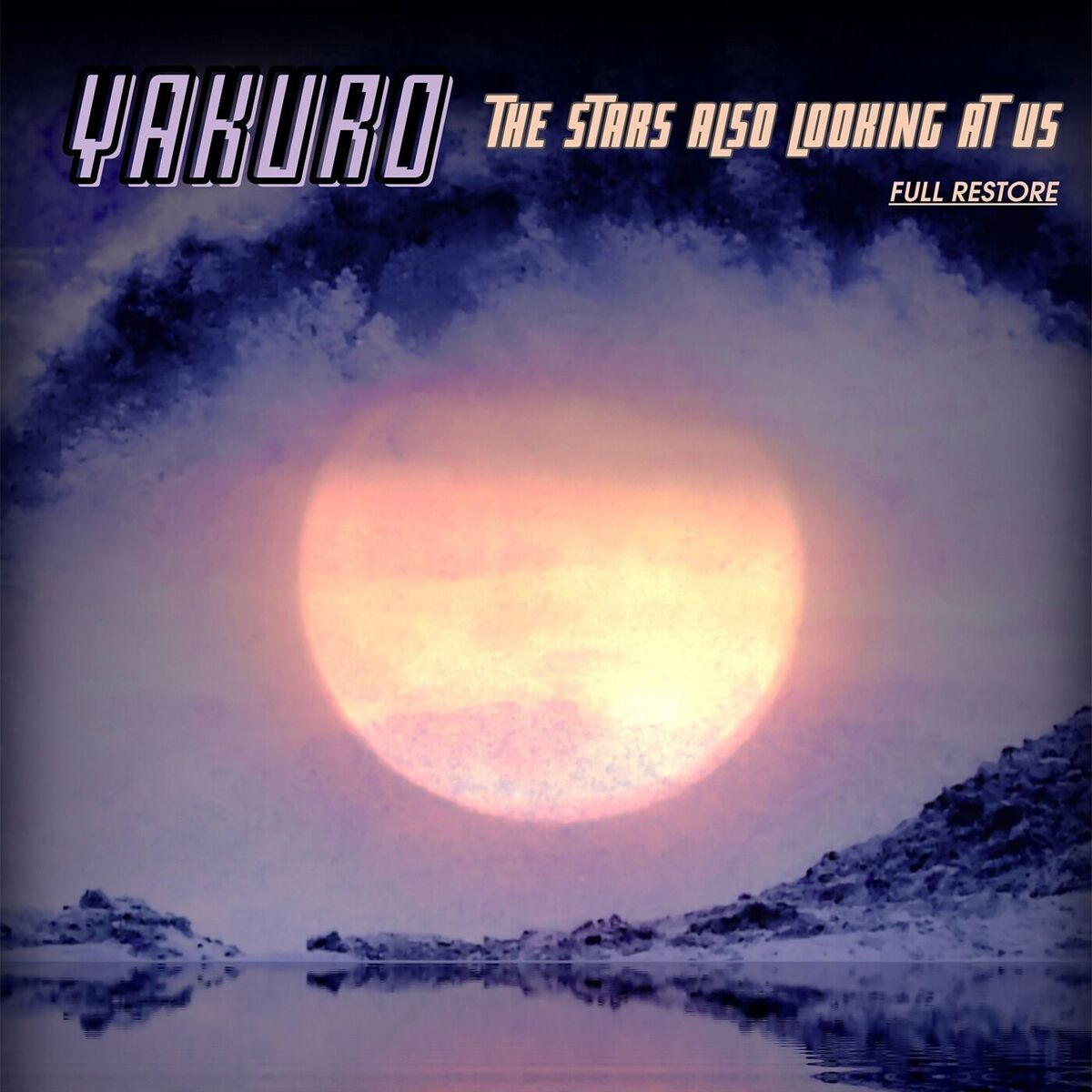 Album cover of The Stars Also Looking at Us (Full Restore)