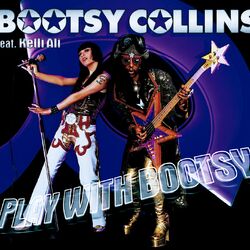 Cover of Play With Bootsy (feat. Kelli Ali)