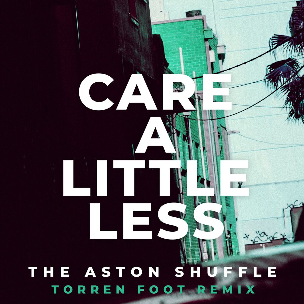 Picture of Care A Little Less (Torren Foot Remix)