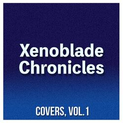Cover of Xenoblade Chronicles (Covers, Vol. 1)
