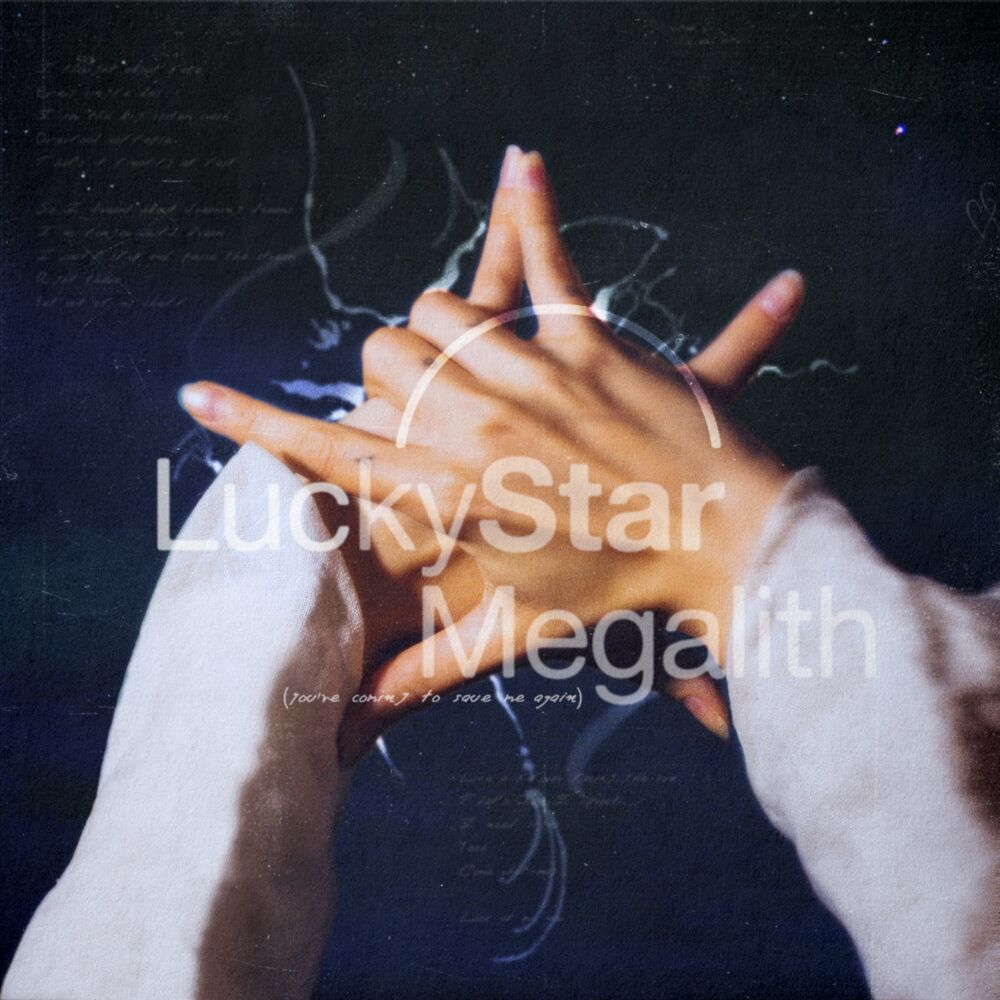 Picture of Lucky Star / Megalith (you're coming to save me again)