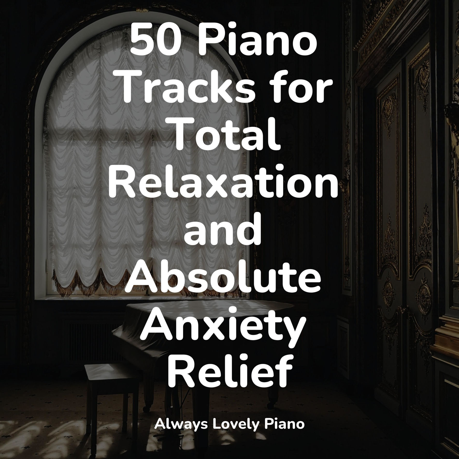Album cover of 50 Melodies for Ultimate Relaxation & Stress Relief