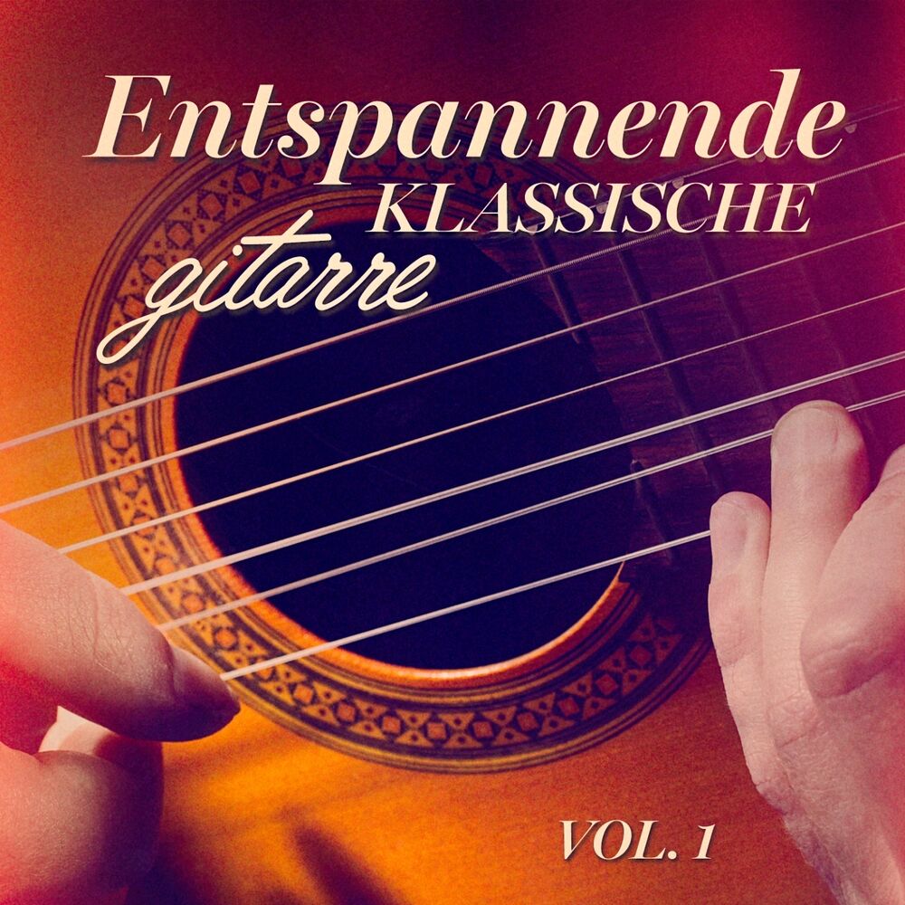 Picture of Entspannende klassische Gitarre, Vol. 1