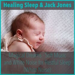 Cover of Magical Dreams - Soft Music and White Noise for Restful Sleep (White Noise)