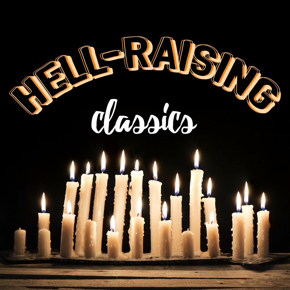 Album cover of Hell-Raising Classics