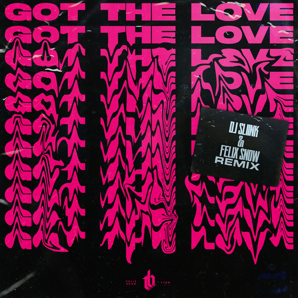 Picture of Got The Love (DJ Sliink & Felix Snow Remix)