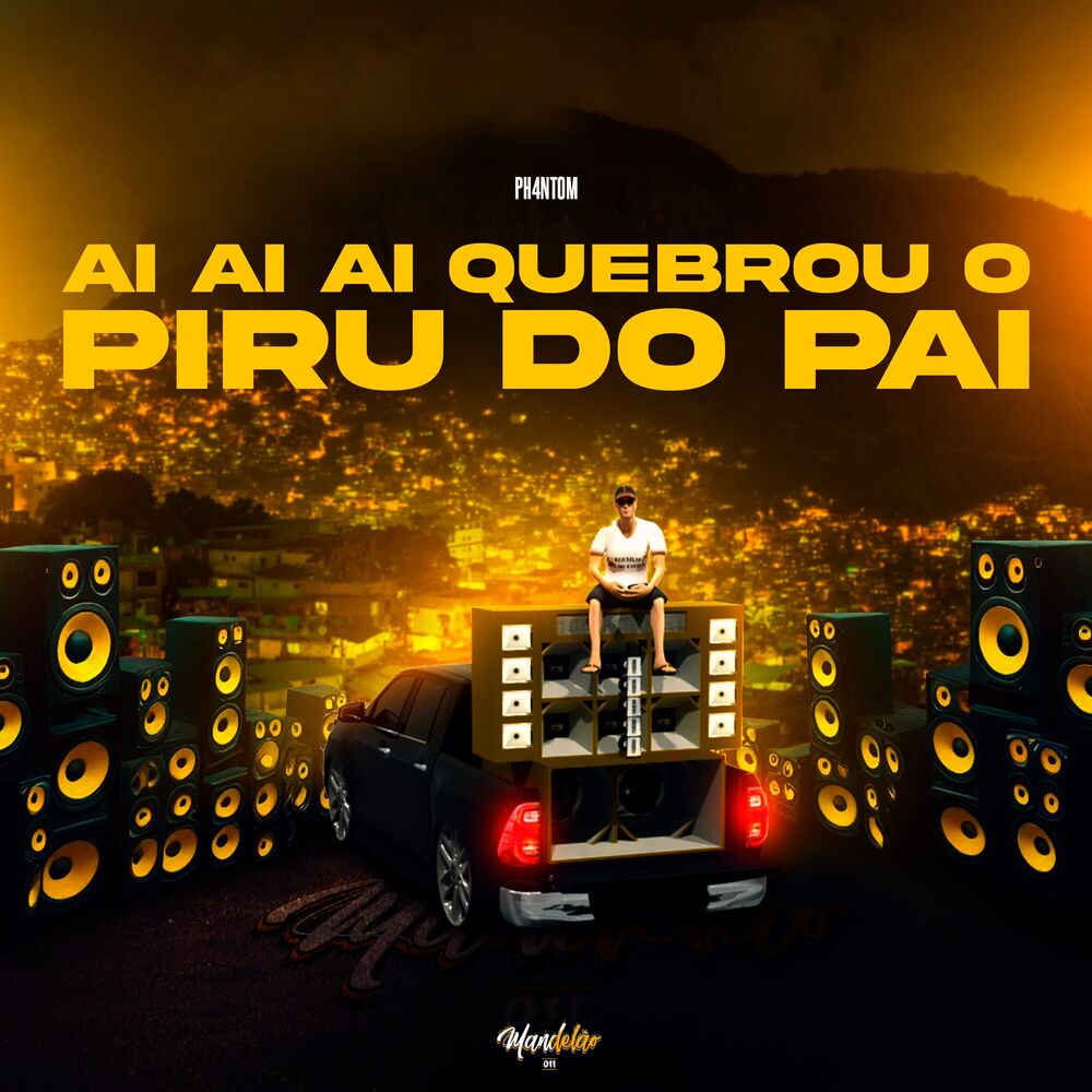 Picture of Ai Ai Ai Ai Quebrou o Piru do Pai