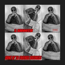 Cover of None Of Yo Friends Business