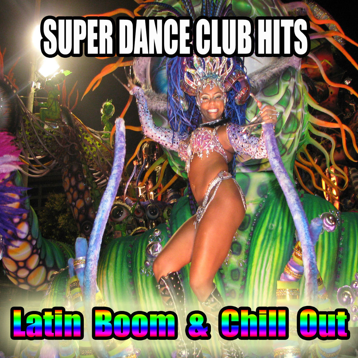 Album cover of Super Dance Club Hits: Latin Boom & Chill Out