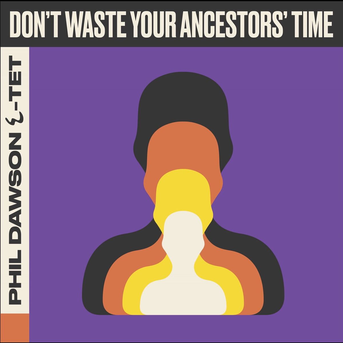 Album cover of Don't Waste Your Ancestors' Time