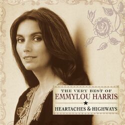 Cover of Heartaches & Highways: The Very Best of Emmylou Harris