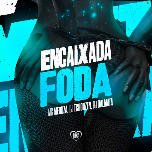 Encaixada Foda