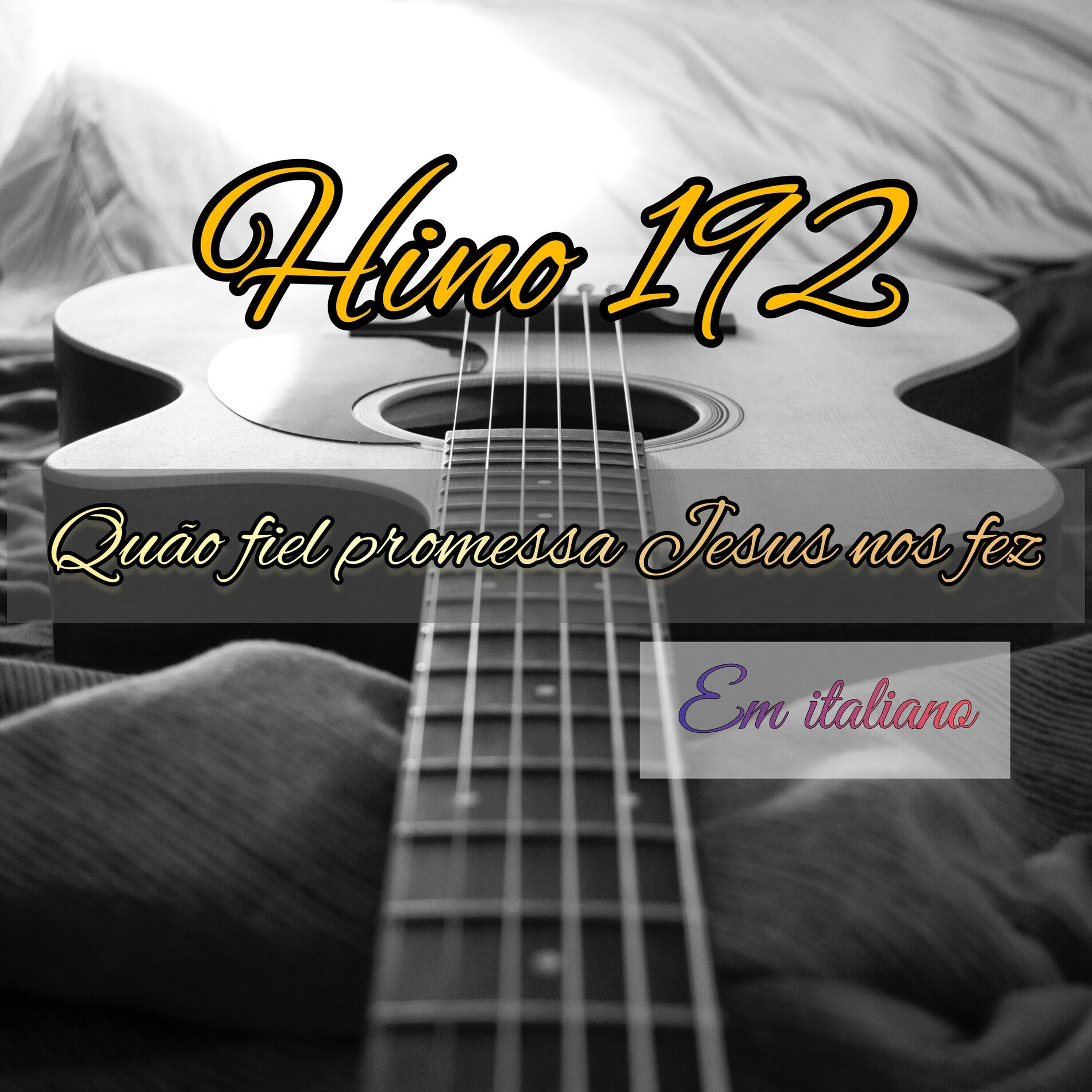 Album cover of Hino 192 - Quão Fiel Promessa Jesus nos Fez (Em Italiano)