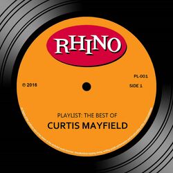 Cover of Playlist: The Best of Curtis Mayfield