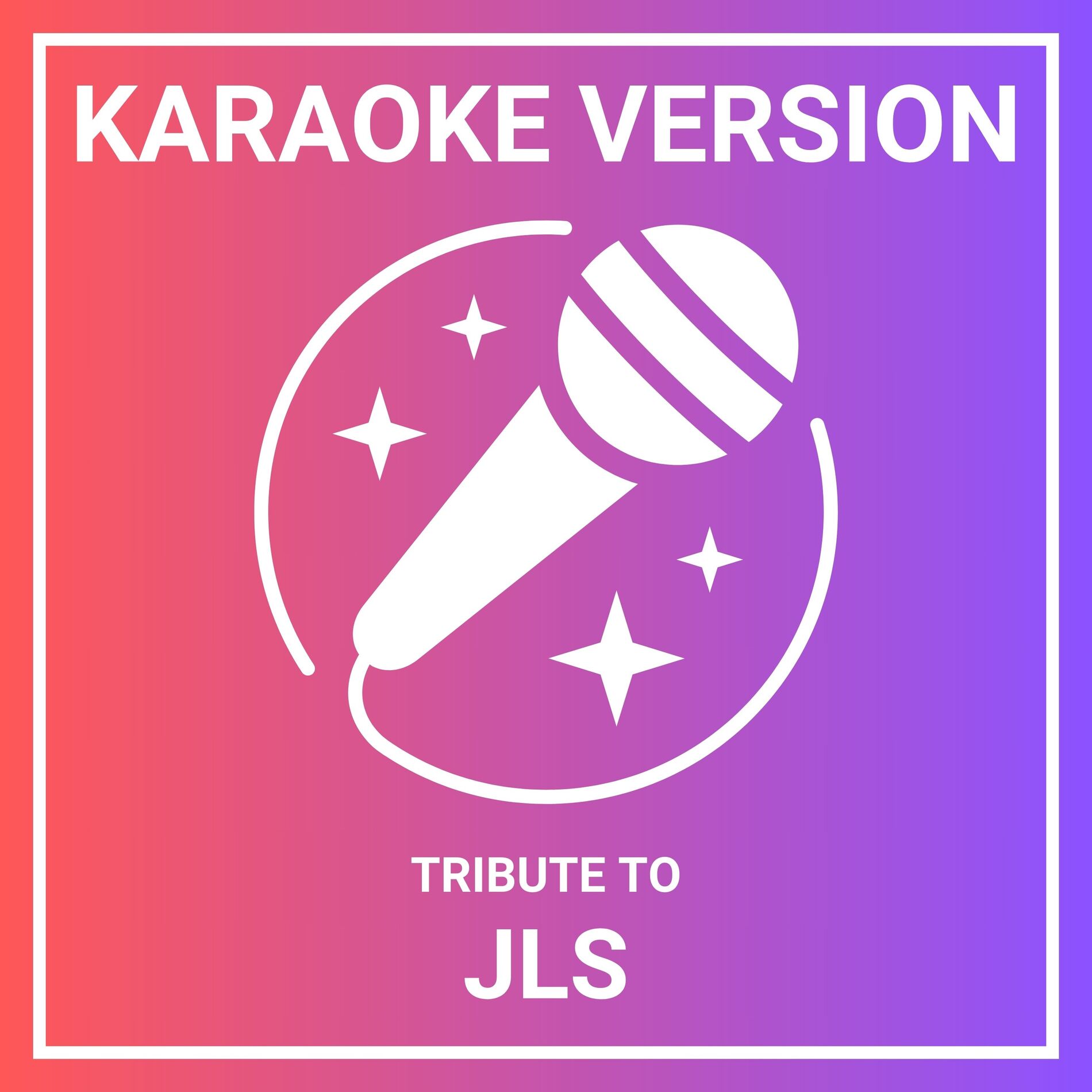 Album cover of Karaoke Version - A Tribute to JLS