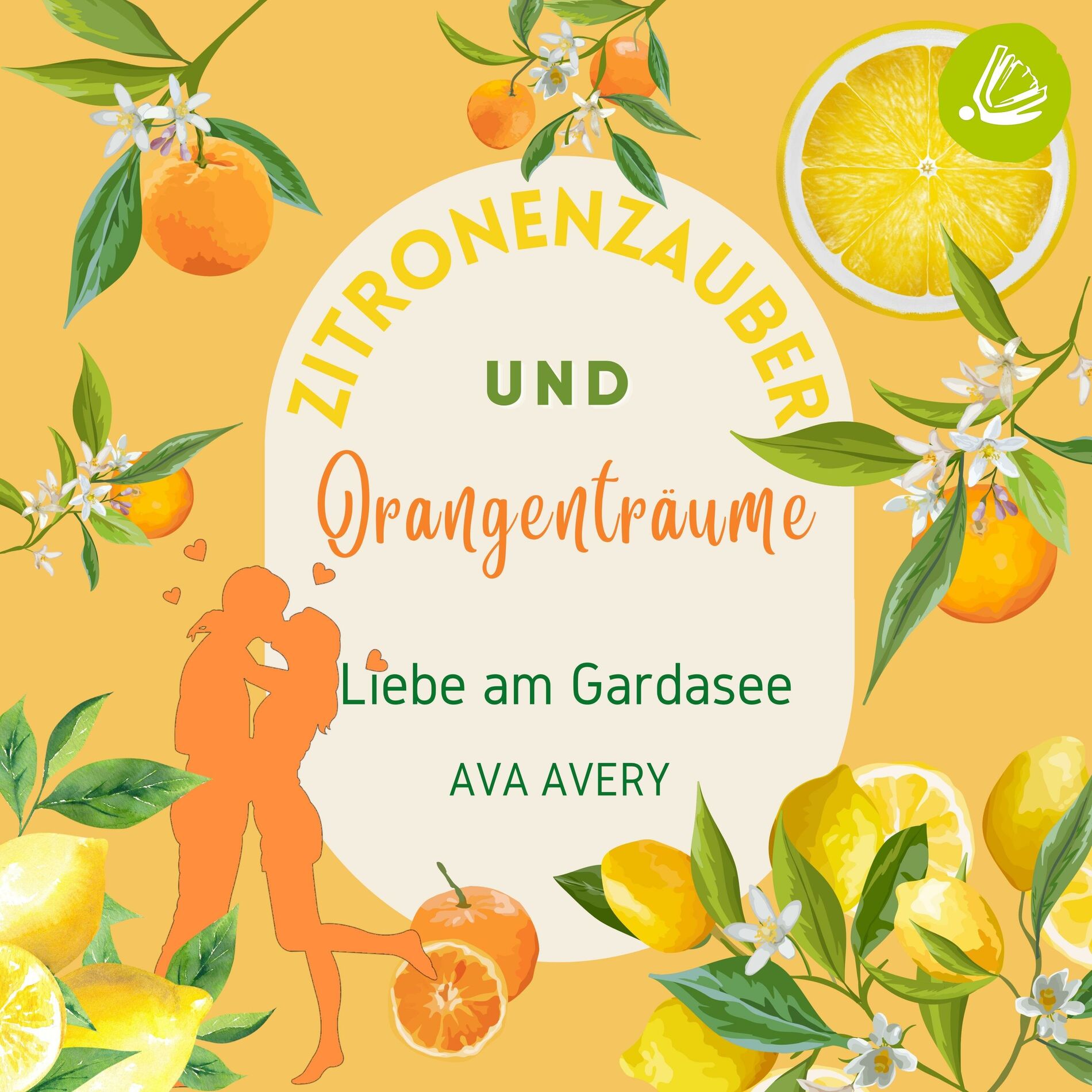 Album cover of Zitronenzauber und Orangenträume: Liebe am Gardasee