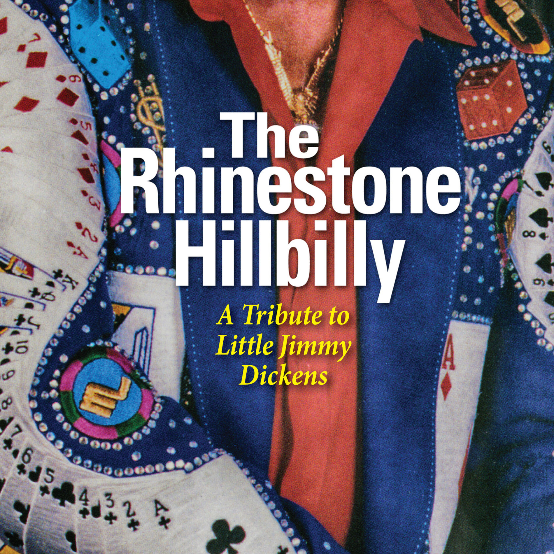 Album cover of The Rhinestone Hillbilly: A Tribute To Little Jimmy Dickens