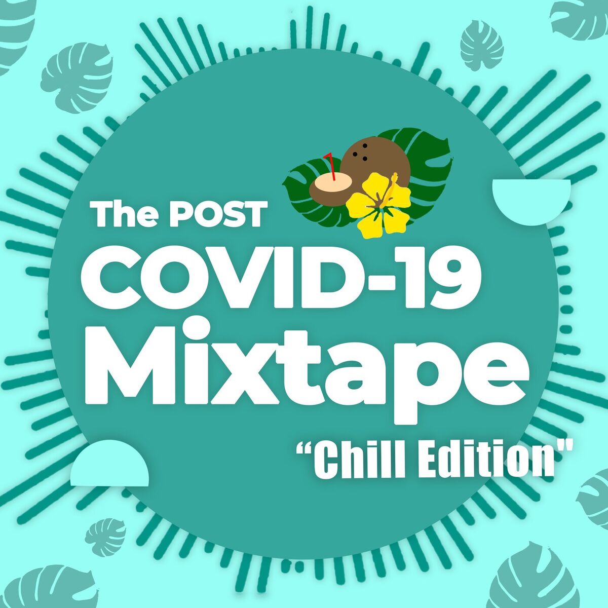 Album cover of The Post COVID-19 Mixtape - Chill Edition