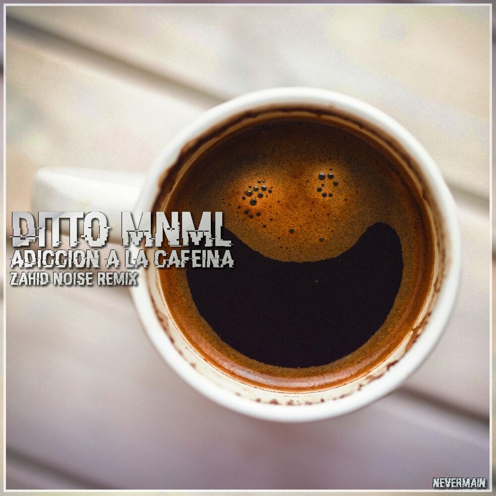 Picture of Adiccion A La Cafeina (Zahid Noise Remix)