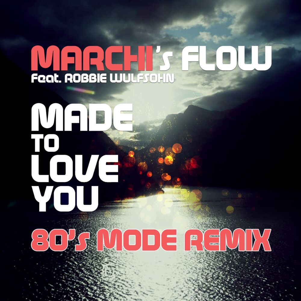Picture of Made To Love You (80's Mode Remix)