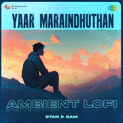 Cover of Yaar Maraindhuthan (Ambient Lofi)