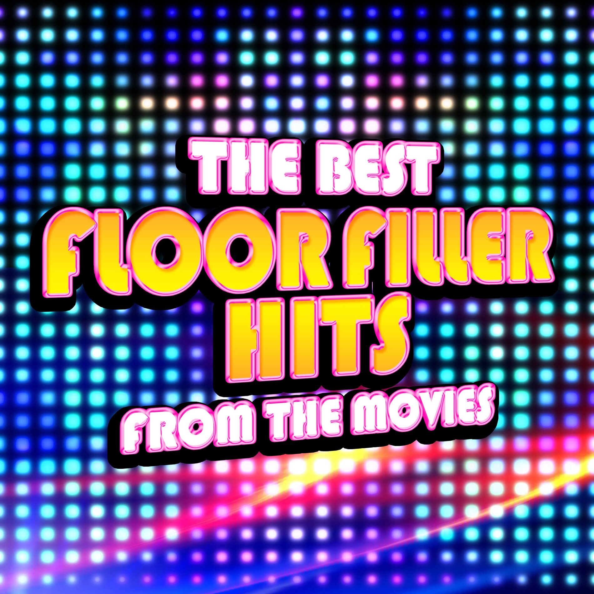Album cover of The Best Floor Filler Hits from the Movies