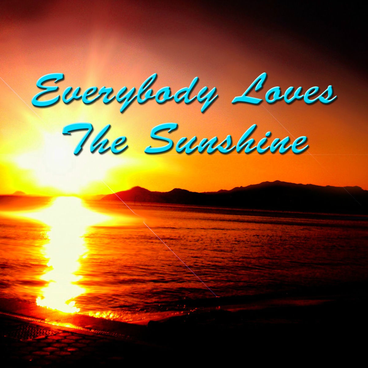 Album cover of Everybody Loves The Sunshine