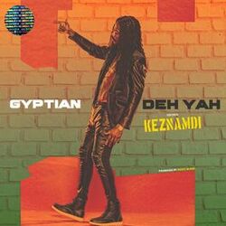 Cover of Deh Yah (with Keznamdi & Ricky Blaze)