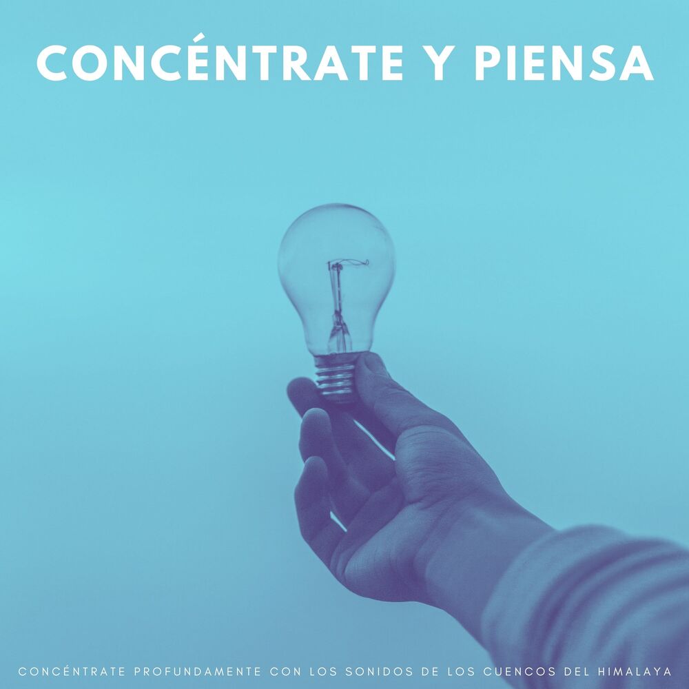 Picture of Concéntrate Y Piensa: Concéntrate Profundamente Con Los Sonidos De Los Cuencos Del Himalaya