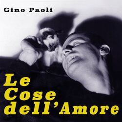 Cover of Le cose dell'amore - I primi successi di Gino Paoli