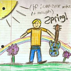 Cover of (if i can ever make it through) spring
