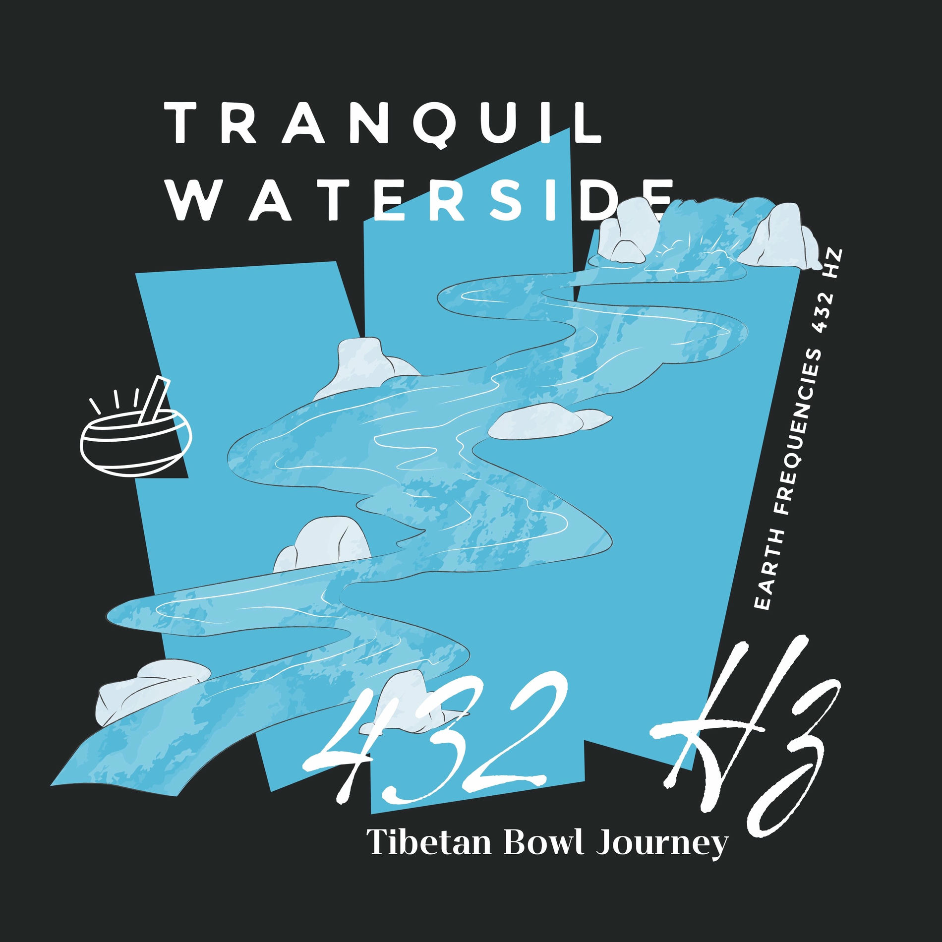 Album cover of Tranquil Waterside: 432 Hz Tibetan Bowl Journey